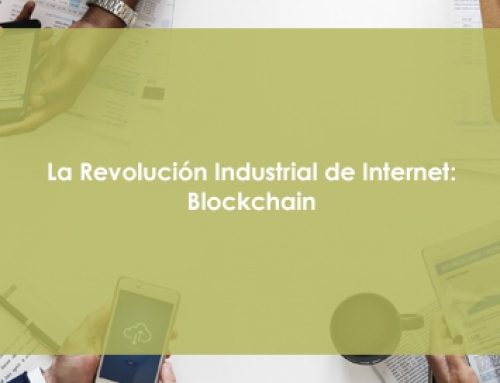 La Revolución Industrial de Internet: Blockchain